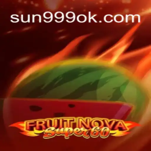 Descubra o Empolgante Mundo de FruitNovaSuper60 com o Código Especial SUN999